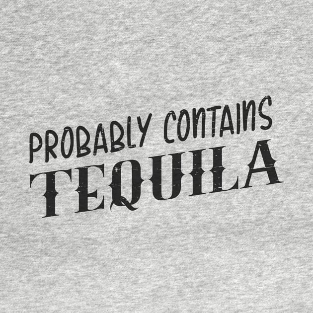 Probably contains Tequila - vintage design by verde